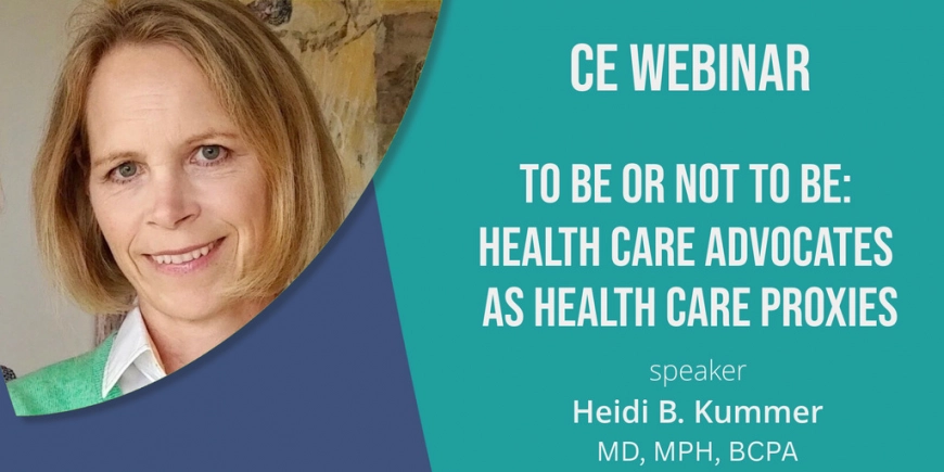 To Be or Not to Be: Health Care Advocates as Health Care Proxies