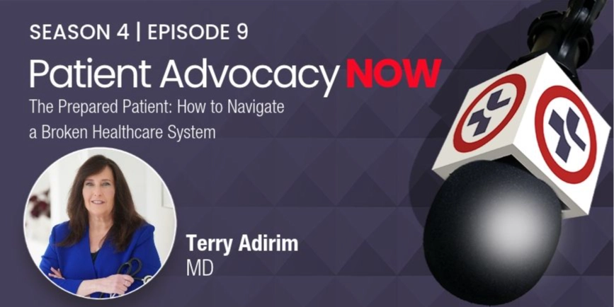 The Prepared Patient: How to Navigate a Broken Healthcare System with Dr. Terry Adirim