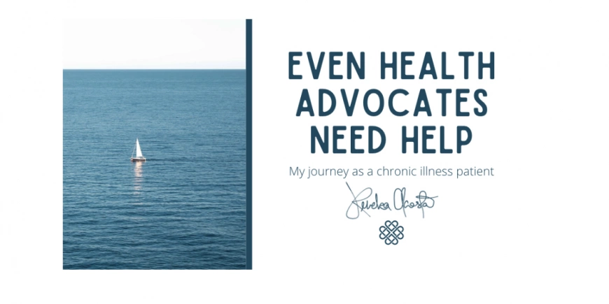 Even Health Advocates Need Help