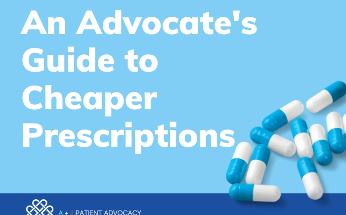 An Advocate's Guide to Cheaper Prescriptions