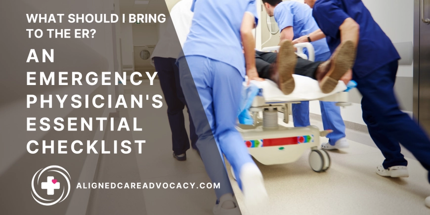 What Should I Bring to the ER? An Emergency Physician’s Essential Checklist What Should I Bring to the ER? An Emergency Physician’s Essential Checklist